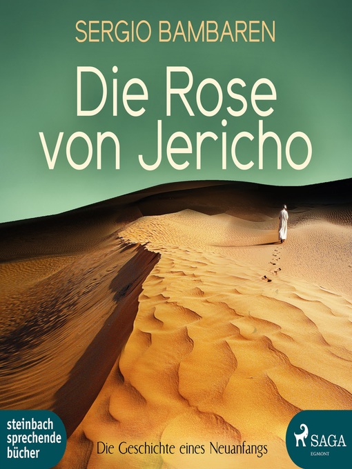 Title details for Die Rose von Jericho--Die Geschichte eines Neuanfangs (Ungekürzt) by Sergio Bambaren - Available